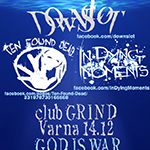 Downslot (Sofia, Bg) + In Dying Moments (Shumen) + ten Found Dead (Varna) Live @ Bar Grind