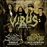 Virus (UK) + Symbolic + Mass Cremation, Live @ Club Smile (05.05.2014)